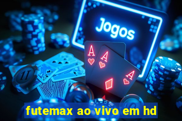 futemax ao vivo em hd